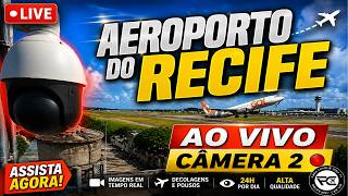 SBRF CAM 2 - "PÁTIO" | TARDE/NOITE | AEROPORTO DO RECIFE AO VIVO 24H | RECIFE AIRPORT LIVE