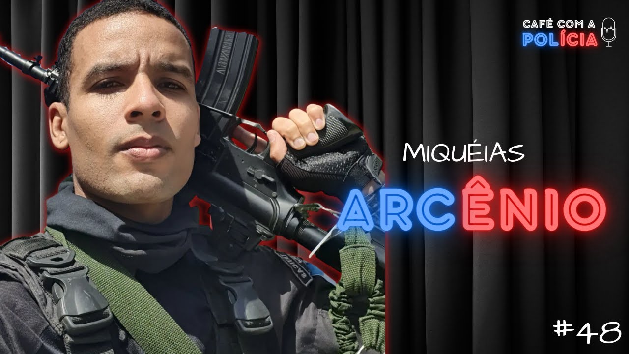 MIQUÉIAS ARCÊNIO (Policial Militar RJ) | Café com a Polícia #48