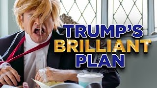 Trump’s Brilliant Strategy