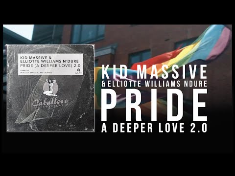 Kid Massive Ft Elliotte Williams Ndure - Pride (A Deeper Love) 2.0
