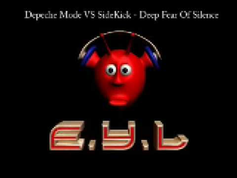 Depeche Mode VS SideKick - Deep Fear Of Silence (E.Y.L Mashup Mix)