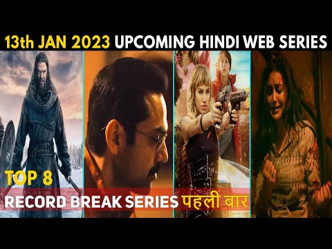 Top 8 Upcoming Hindi Web Series 13th January 2023 Most Awaiting Web Series