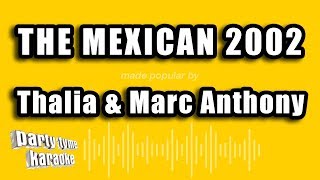 Thalia &amp; Marc Anthony - The Mexican 2002 (Versión Karaoke)