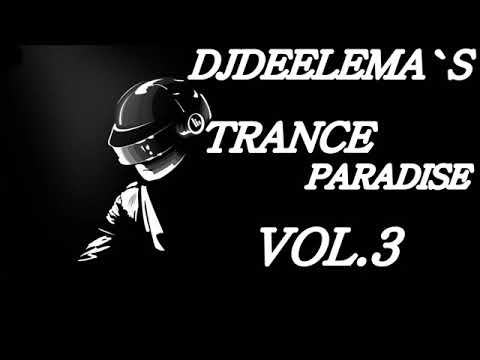 DJDEELEMA'S Trance Paradise vol.3