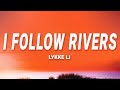 Lykke Li - I Follow Rivers (Magician Remix) (Lyrics)