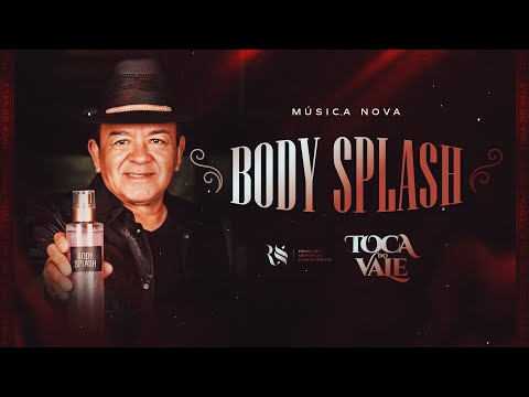 TOCA DO VALE -   BODY SPLASH