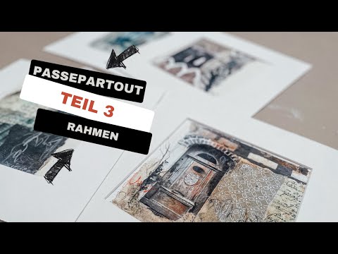 Passepartout  und Rahmung für Aquarell, Struktur, Sumpfkalk und Mixed Media - Teil 3