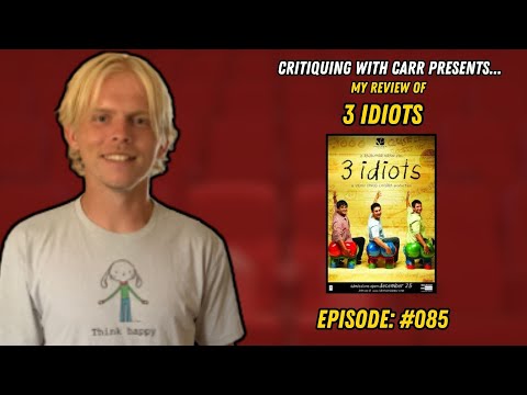Critiquing with Carr EP. #085 - 3 IDIOTS