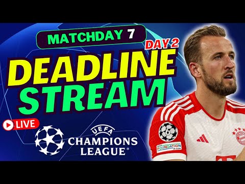 UCL FANTASY MATCHDAY 7 DAY 2 DEADLINE STREAM | CHAMPIONS LEAGUE FANTASY TIPS 2024/25
