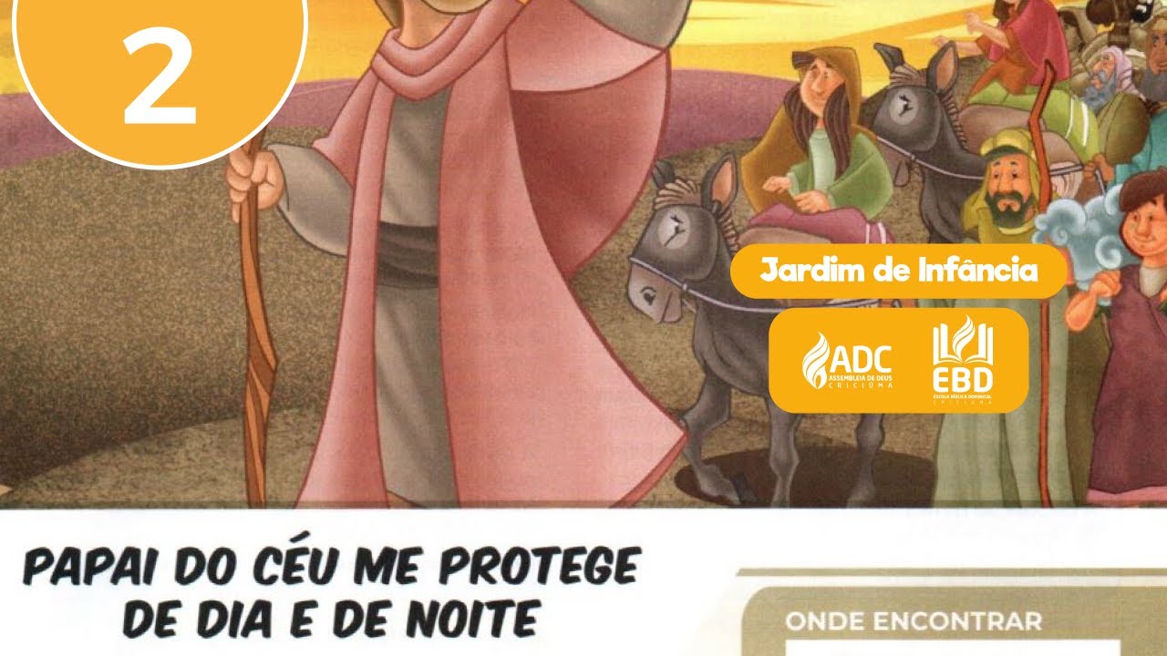 EBD Lição 02 | JARDIM DE INFÂNCIA | O Papai do Céu Me Protege de Dia e de Noite.