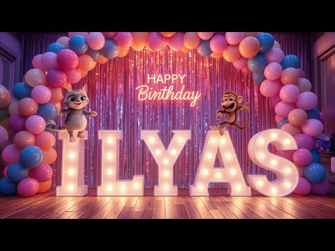 İyi ki Doğdun İlyas 🎂 | İsme Özel Doğum Günü Şarkısı | Mutlu Yıllar İlyas 🎶