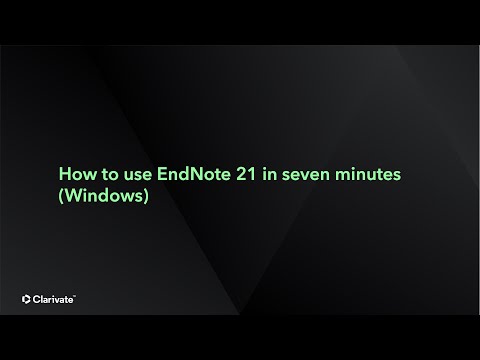 How to use EndNote 21 in seven minutes (Windows)