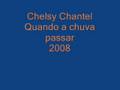 Chelsy Chantel - Quando a chuva passar [ 2008 ...