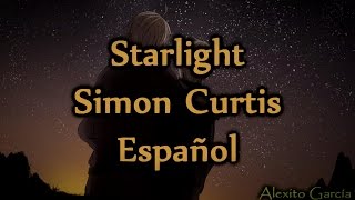 Starlight - Simon Curtis [Sub Español]