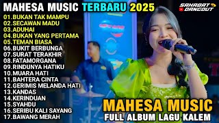 Download lagu BUKAN TAK MUMPU - Ayu Cantika - FULL ALBUM LAGU KALEM LIVE MAHESA TERBARU 2025 mp3