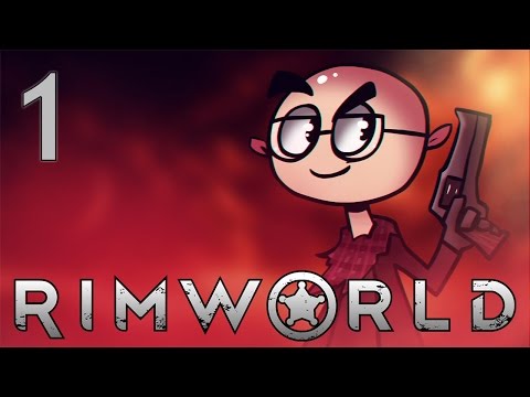 RimWorld - Northernlion Plays - Episode 1 [Crashlanded]