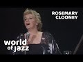 Rosemary Clooney - Strike Up the Band - 10 July 1981 • World of Jazz