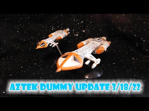 Aztek Dummy Update 3/18/22 - Space:1999 Big Hawk - Part 2