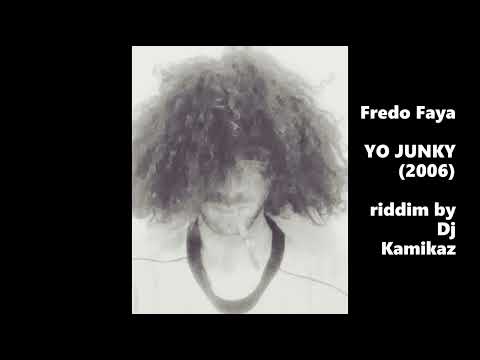 Fredo Faya - Yo Junky (2005)