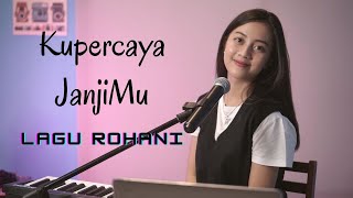 Download lagu KUPERCAYA JANJIMU - LAGU ROHANI | COVER BY MICHELA THEA mp3 Download lagu KUPERCAYA JANJIMU - LAGU ROHANI | COVER BY MICHELA THEA mp3