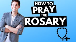 How to Pray the Rosary