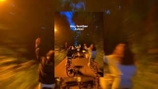 Hey brother-Avicii (speed up+reverb)