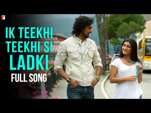 Ik Teekhi Teekhi Si Ladki - Full Song - Laaga Chunari Mein Daag