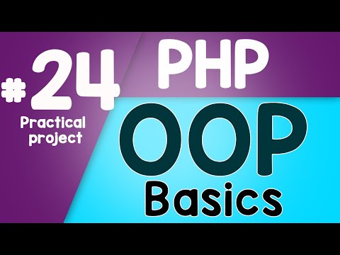 24 PHP Object Oriented Programming Basics OOP | Practical project | Quick programming tutorial