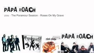 Papa Roach - Roses On My Grave Lyrics