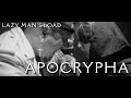 Lazy Mans Load Apocrypha Official Music Video