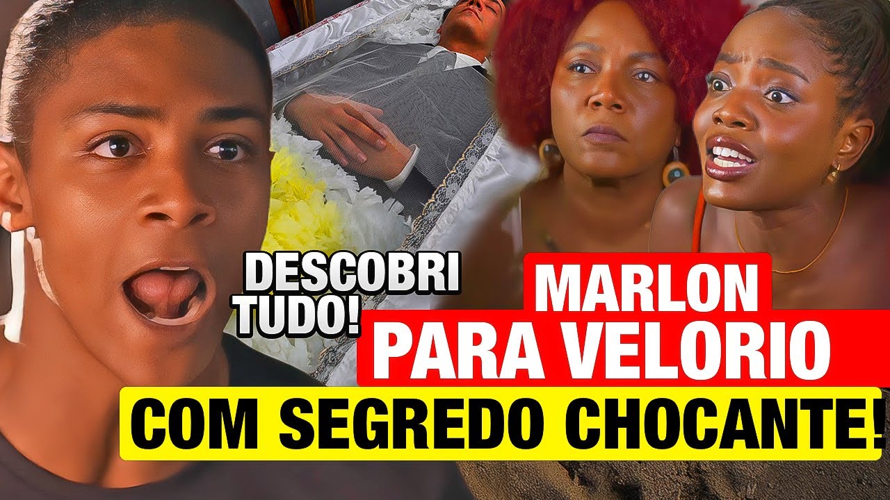 DONA DE MIM - Marlon PARA VELÓRIO DO PAI e revela SEGREDO CHOCANTE QUE TERÁ DESCOBERTO! Resumo