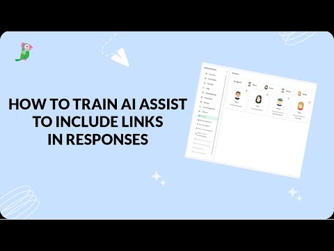 How to train AI Assist to include links in responses