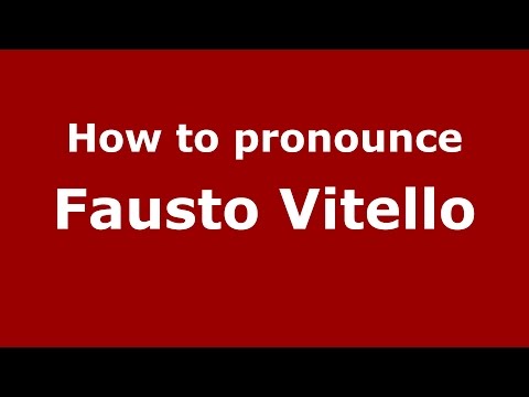 How to pronounce Fausto Vitello (Spanish/Argentina) - PronounceNames.com