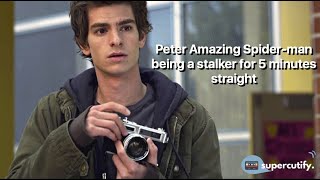 Peter parker amazing spider man being a stalker for 5 minutes straight