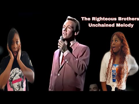 THESE WHITE GUYS HAVE SOUL!! THE RIGHTEOUS BROTHERS-UNCHAINED MELODY (REACTION)