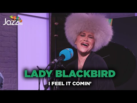 Lady Blackbird - I Feel It Comin' - Jazz FM Session