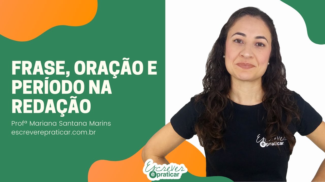 Frase, oração e período na redação - Escrever é Praticar