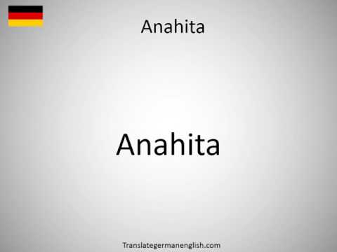 How to say Anahita in German?