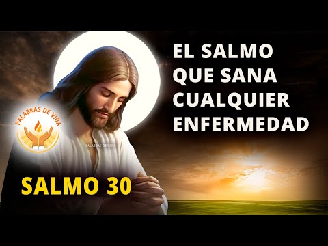 PSALM 30 the PSALM that HEALS ANY ILLNESS