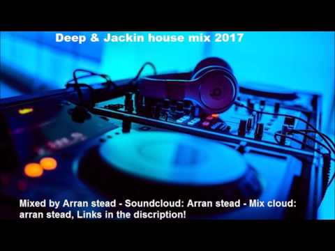 deep & jackin house mix 2017