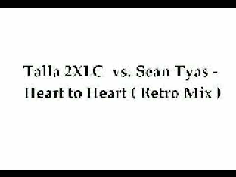 Talla 2XLC  vs. Sean Tyas - Heart to Heart ( Retro Mix )