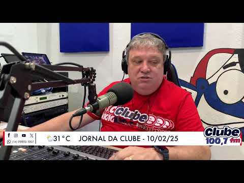 Jornal da Clube - 10/02/2025 - Edição do Almoço (Parte 2)