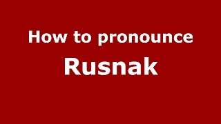 How to pronounce Rusnak