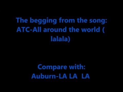 Auburn- LA LA LA   vs.   ATC-All around the world
