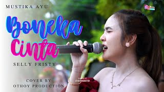 Download lagu Boneka Cinta_Selly Fristy Mustika Ayu_Othoy Production mp3