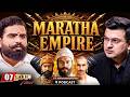 Untold Story Of The Maratha Empire Ft Ashish Bharatvansh Chhatrapati Shivaji Sambhaji Maharaj