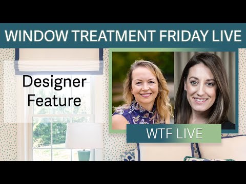 Window Treatment Friday Live Episode #68: Designer Feature
