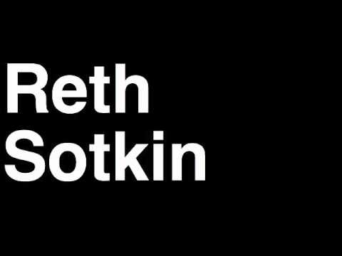 How to Pronounce Reth Sotkin