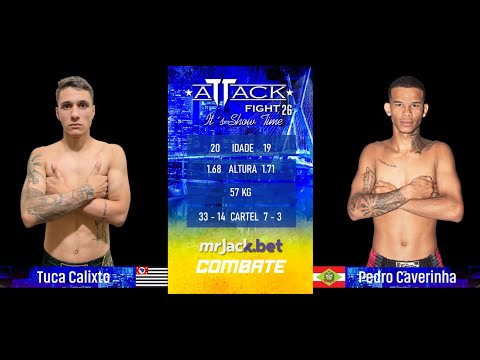 Attack Fight 26   Tuca Calixto x Pedro Caveirinha