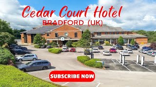 Cedar Court Hotel - Bradford {4K Room Review}